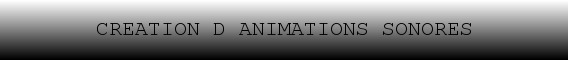 titre:creation d'animations sonores